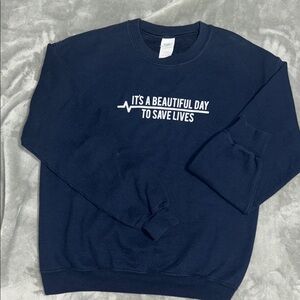 It’s a beautiful day to save lives sweatshirt